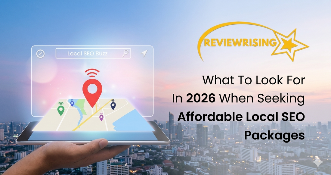What To Look For In 2024 When Seeking Affordable Local SEO Packages