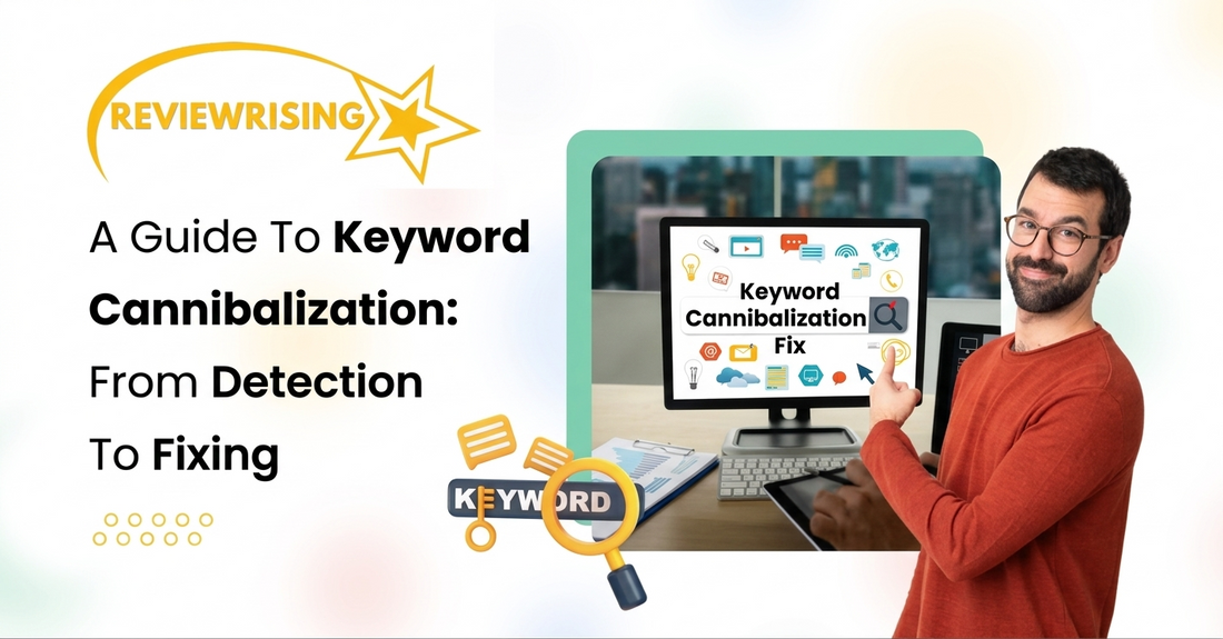 A Guide to Keyword Cannibalization: Dete
